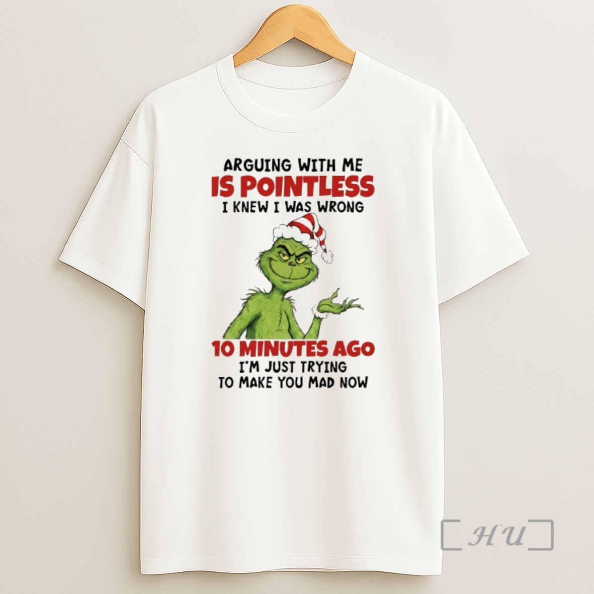 Officials Grinch Santa Claus Arguing With Me Is Pointless I Knew I Was Wrong 10 Minutes Ago Im Just Trying To Make You Mad Now Shirt Sweatshirt Tee