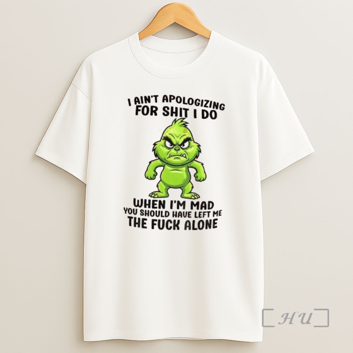 Officials Grinch Santa I Aint Apologizing For Shit I Do When Im Mad You Should Have Left Me The Fuck Alone Christmas Shirt Sweatshirt Tee