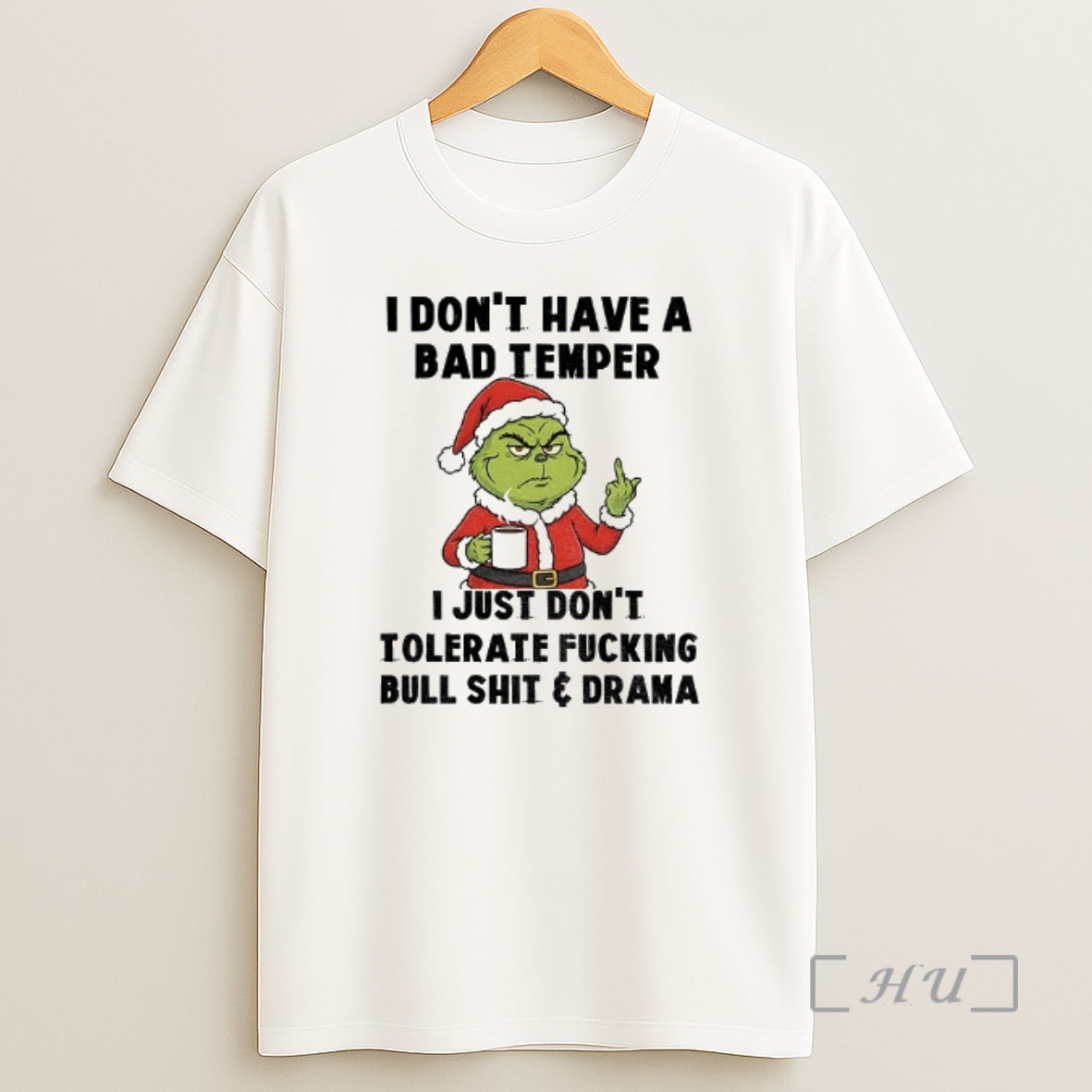 Officials Grinch Santa I Dont Have A Bad Temper I Just Dont Tolerate Fucking Bull Shit And Drama Christmas Shirt Sweatshirt Tee