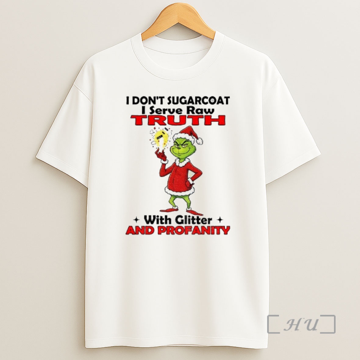 Officials Grinch Santa I Dont Sugarcoat I Serve Raw Truth With Glitter And Profanity Christmas Premium Shirt Sweatshirt Tee