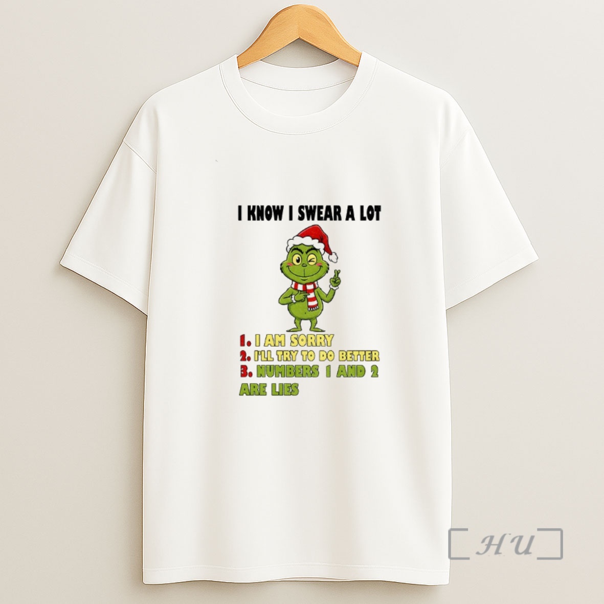 Officials Grinch Santa I Know I Swear A Lot I Am Sorry Ill Try To Do Better Numbers 1 And 2 Are Lies Christmas Shirt Sweatshirt Tee