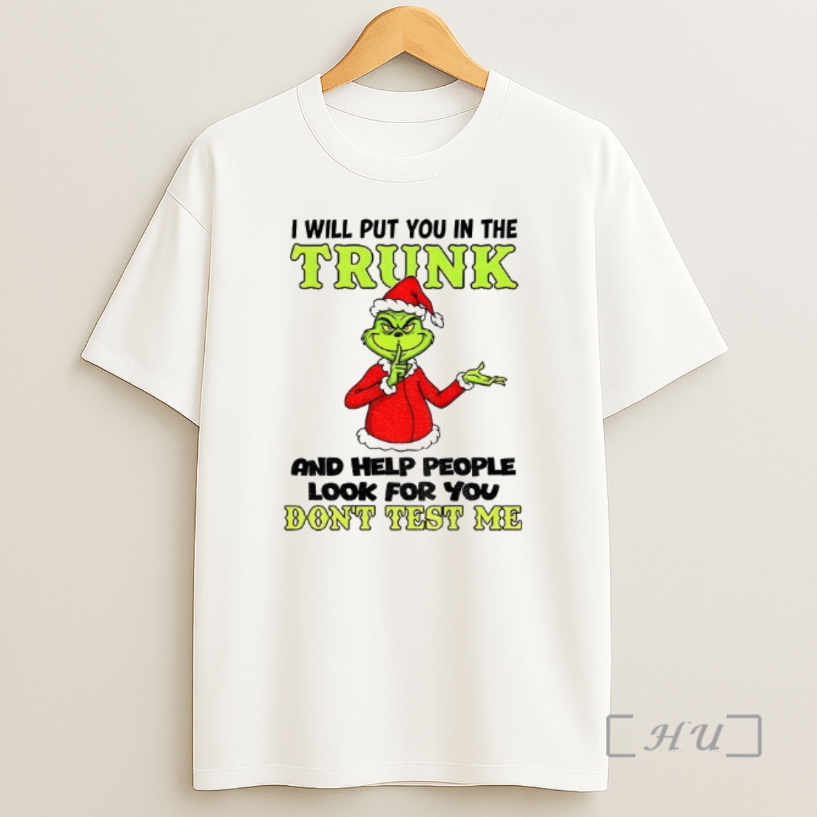 Officials Grinch Santa I Will Put You In The Trunk And Help People Look For You Dont Test Me Christmas Premium Shirt Sweatshirt Tee