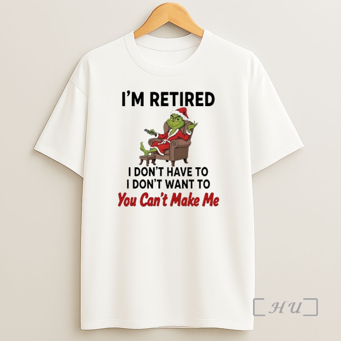 Officials Grinch Santa Im Retired I Dont Have To I Dont Want To You Cant Make Me Shirt Sweatshirt Tee