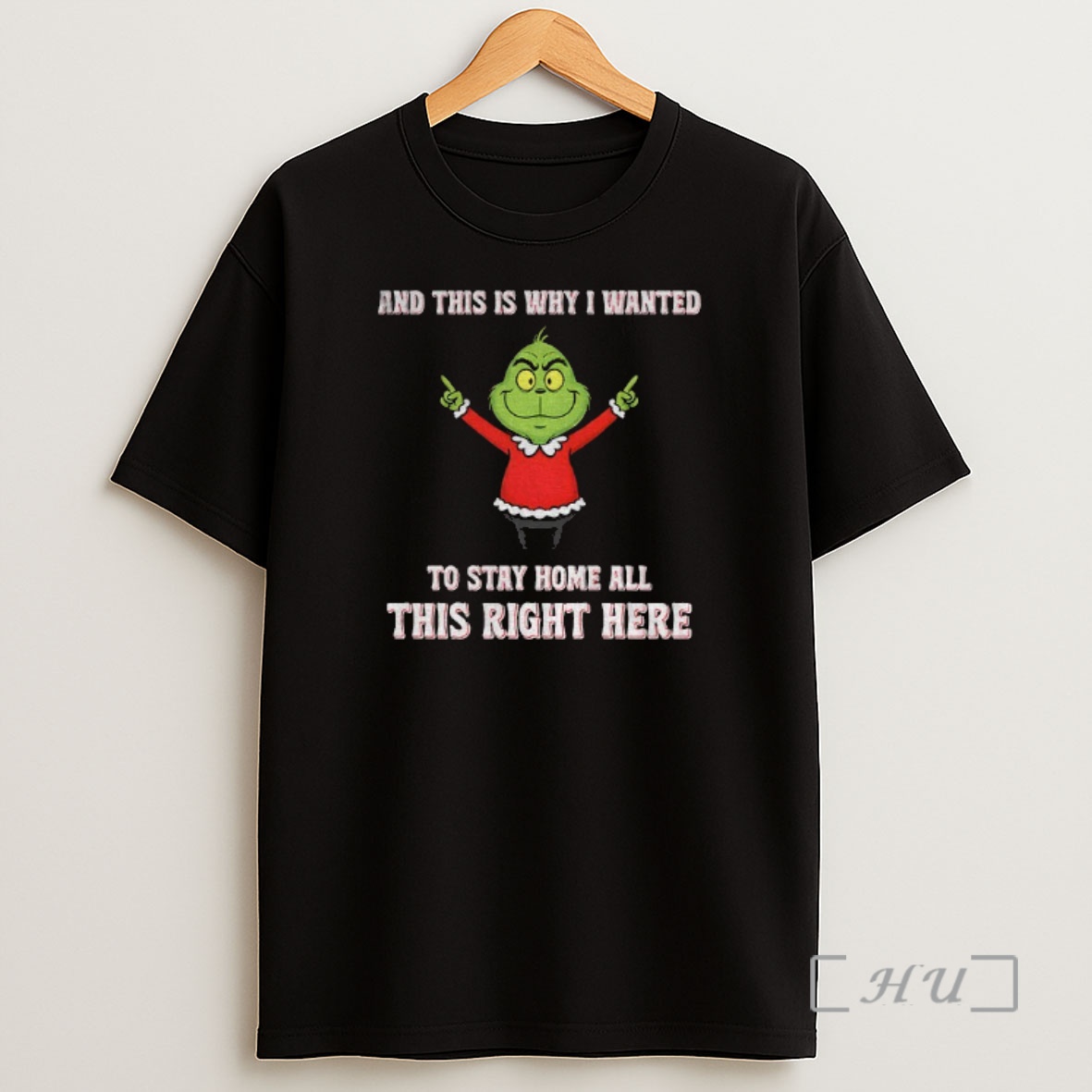 Officials Grinch Santa And This Is Why I Wanted To Stay Home All This Right Here Christmas Shirt Sweatshirt Tee
