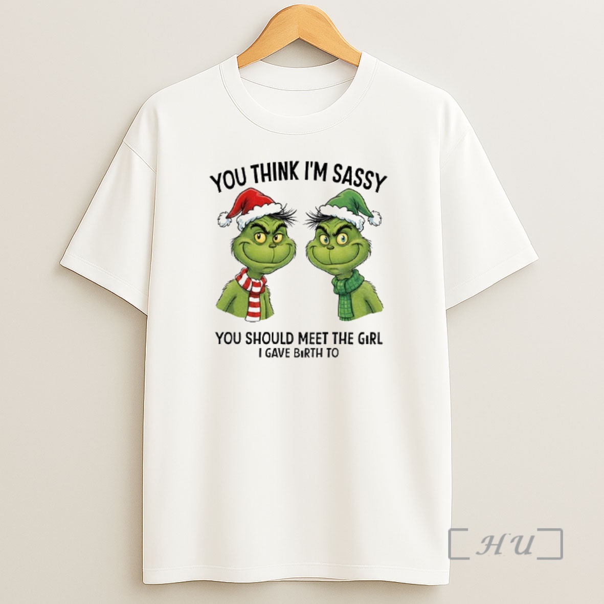 Officials Grinch Santa Couple You Think Im Sassy You Should Meet The Girl I Gave Birth To Christmas Shirt Sweatshirt Tee