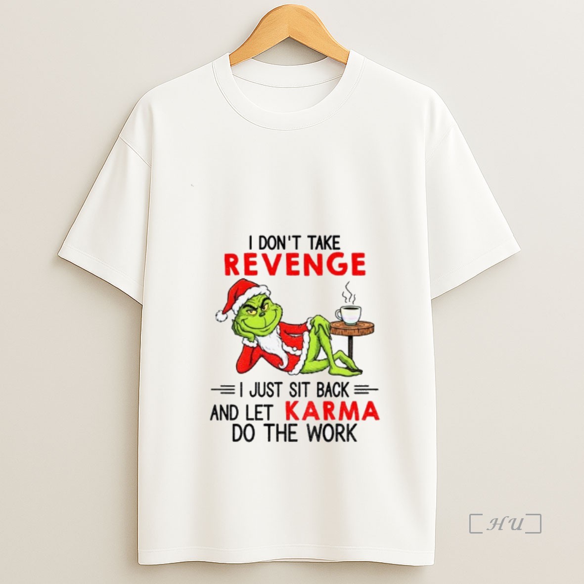 Officials Grinch Santa Hat I Dont Take Revenge I Just Sit Back And Let Karma Do The Work Christmas Premium Shirt Sweatshirt Tee