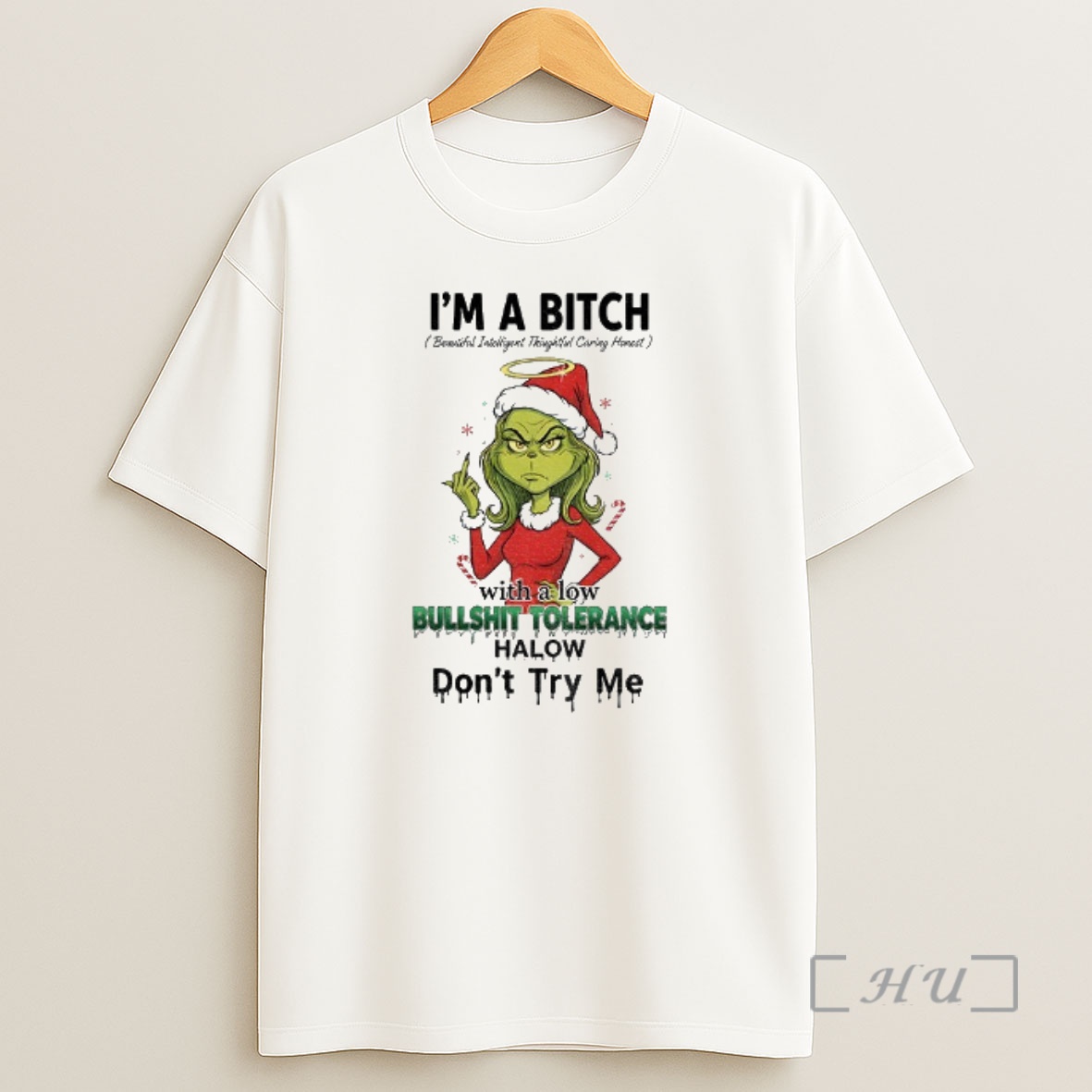 Officials Grinch Santa Hat Im A Bitch With A Low Bullshit Tolerance Halow Dont Try Me Christmas Shirt Sweatshirt Tee