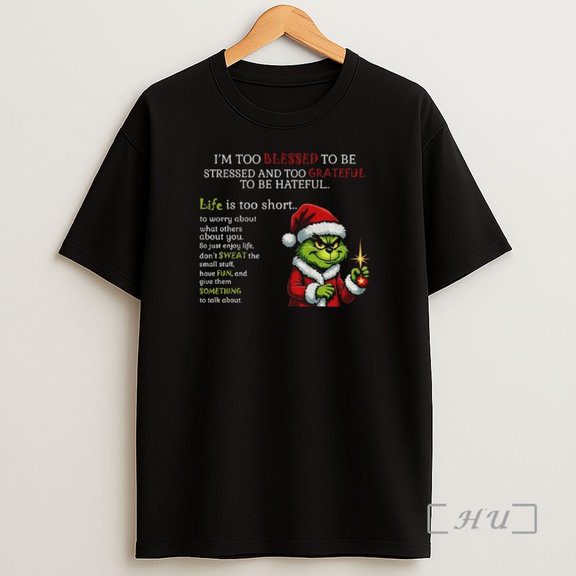 Officials Grinch Santa Hat Im Too Blessed To Be Stressed And Too Grateful To Be Hateful Christmas Shirt Sweatshirt Tee