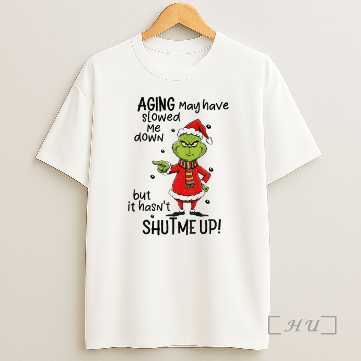 Officials Grinch Santa Hat Aging May Have Slowed Me Down But It Hasnt Shut Me Up Christmas Shirt Sweatshirt Tee