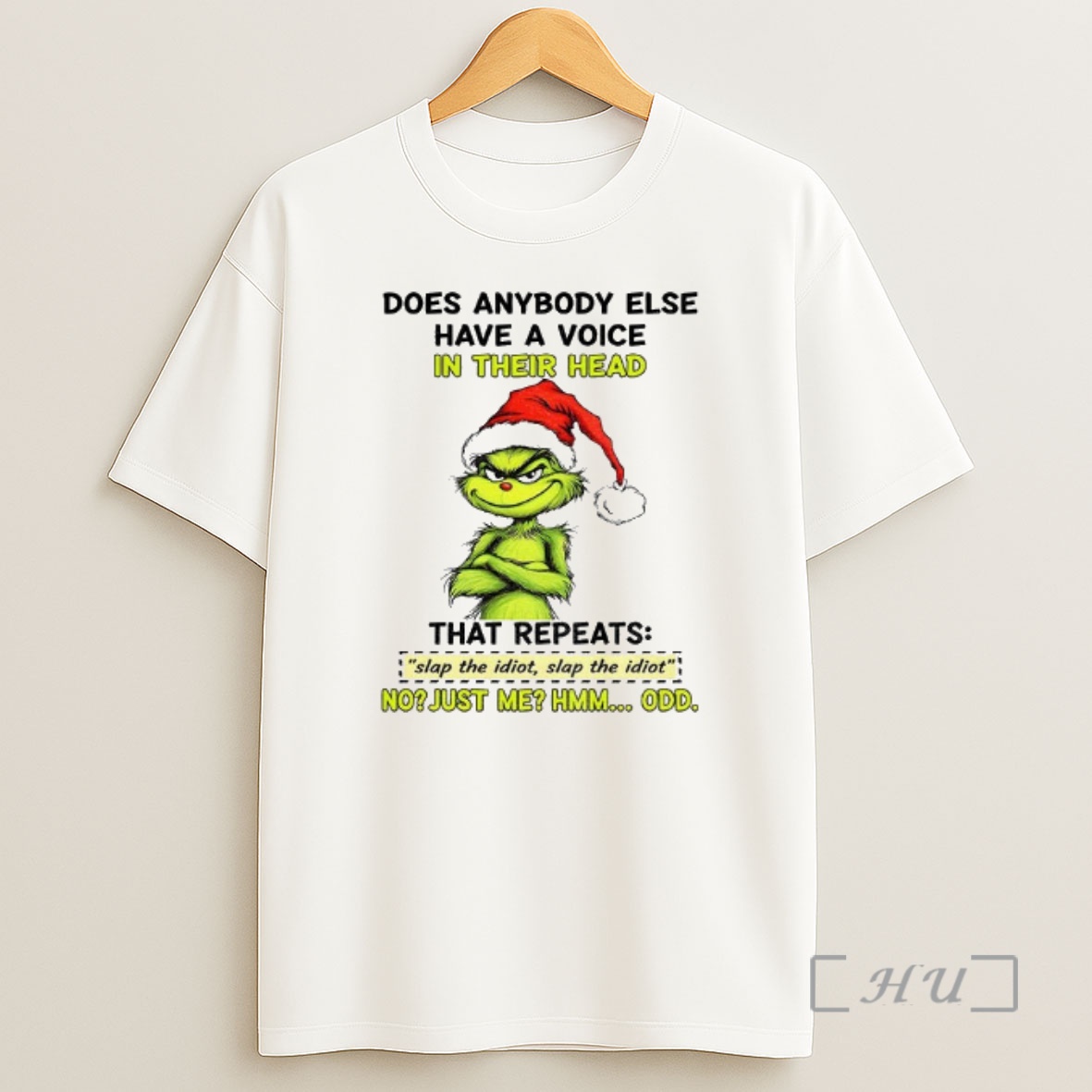 Officials Grinch Santa Hat Does Anybody Else Have A Voice In Their Head That Repeats Sap The Idiot Slap The Idiot Christmas Premium Shirt Sweatshirt Tee
