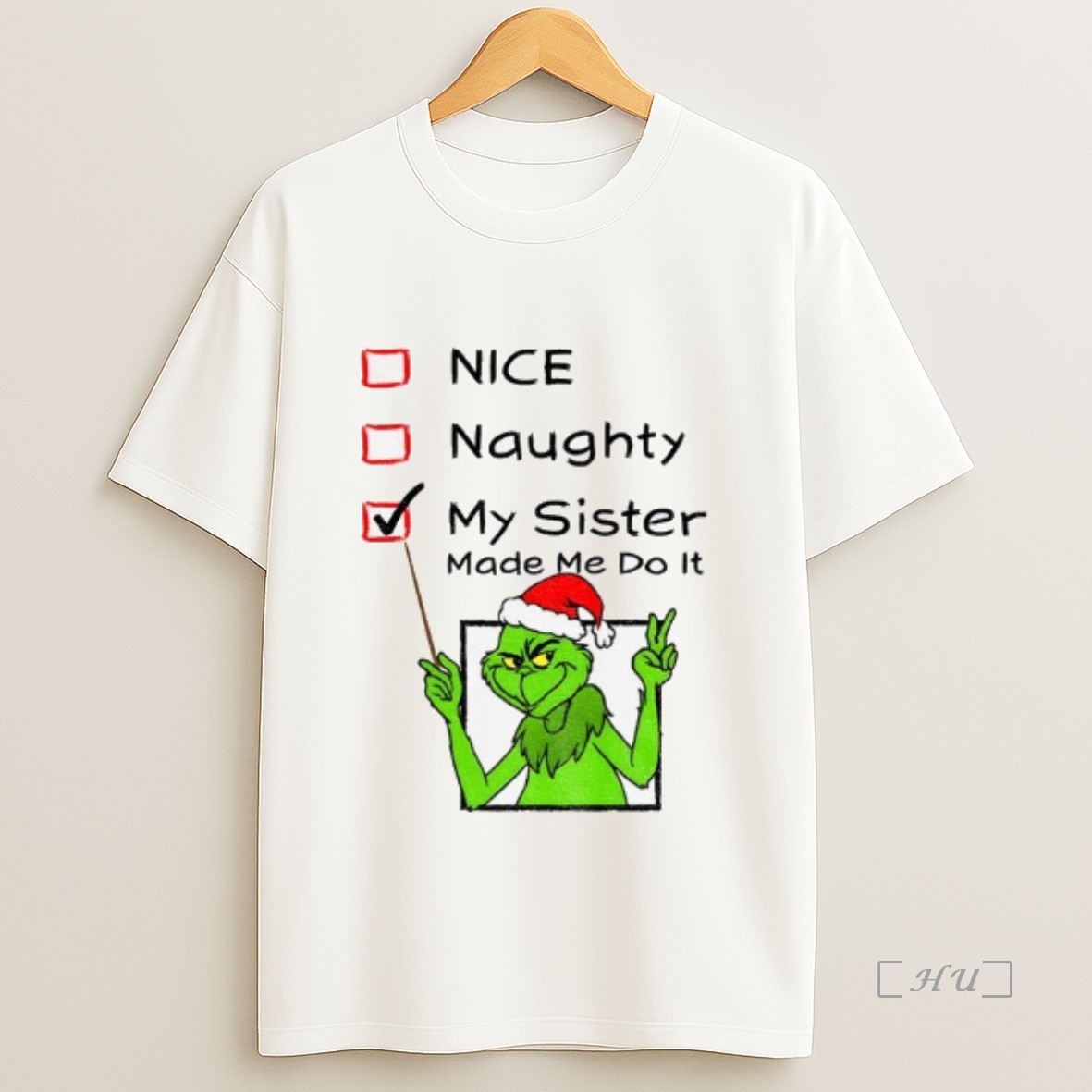 Officials Grinch Santa Hat Nice Naughty My Sister Made Me Do It Christmas Premium Shirt Sweatshirt Tee