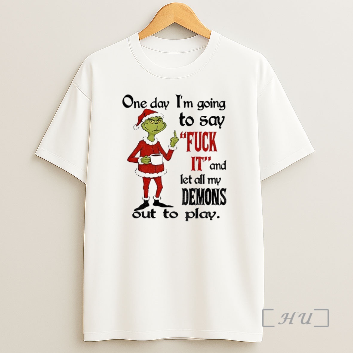 Officials Grinch Santa Hat One Day Im Going To Say Fuck It And Let All My Demons Out To Play Shirt Sweatshirt Tee