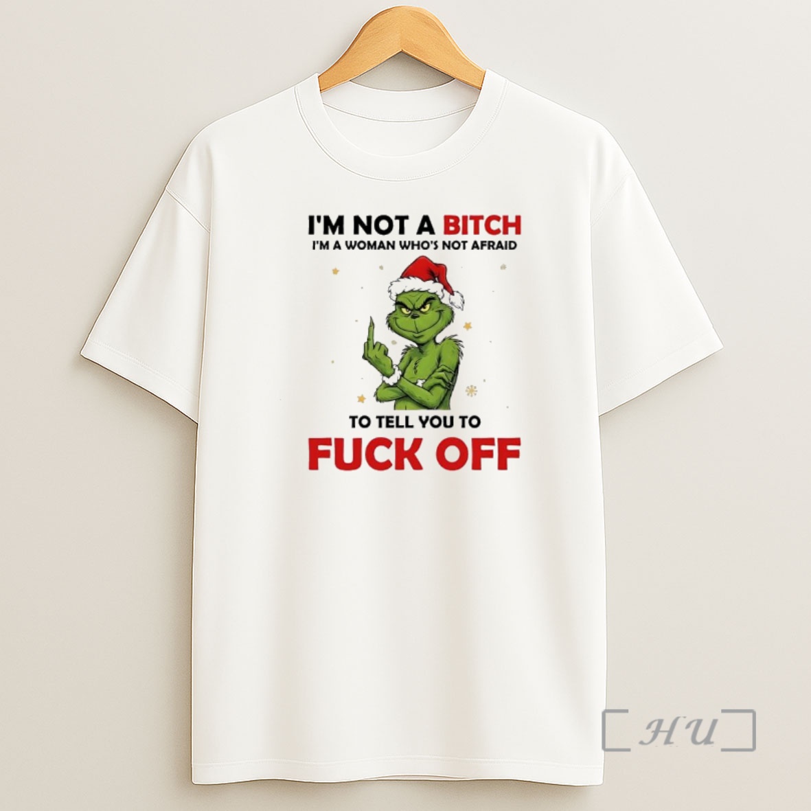 Officials Grinch Santa Im Not A Bitch Im A Woman Whos Not Afraid To Tell You To Fuck Off Shirt Sweatshirt Tee