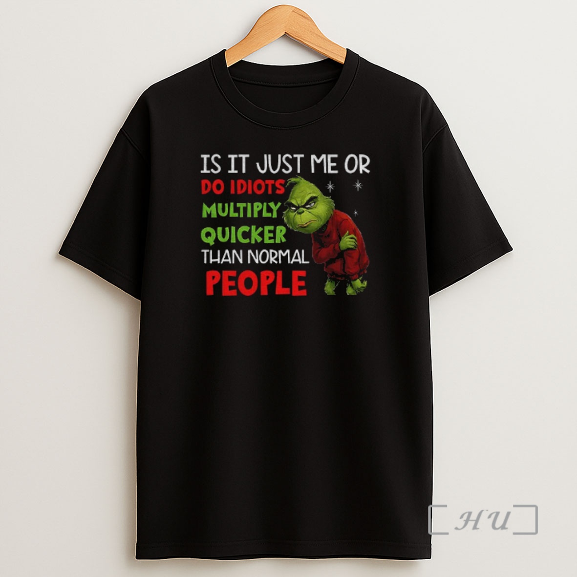 Officials Grinch Santa Is It Just Me Or Do Idiots Multiply Quicker Than Normal People Christmas Shirt Sweatshirt Tee