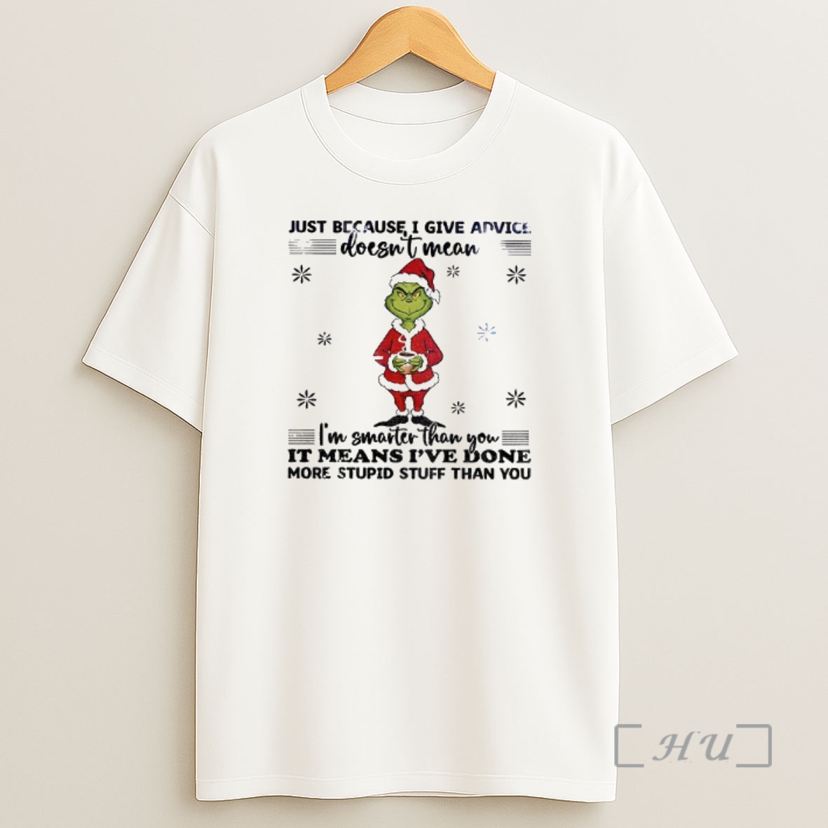 Officials Grinch Santa Just Because I Give Advice Doesnt Mean Im Smarter Than You It Means Ive Done Christmas Shirt Sweatshirt Tee