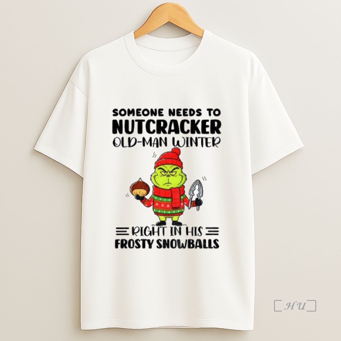 Officials Grinch Santa Someone Needs To Nutcracker Old Man Winter Right In His Frosty Snowballs Christmas Shirt Sweatshirt Tee
