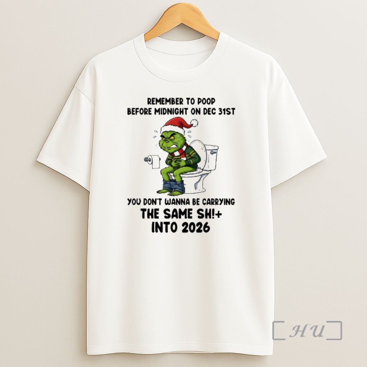 Officials Grinch Santa Toilet Remember To Poop Before Midnight On Dec 31st You Dont Wanna Be Carrying The Same Shit Into 2026 Shirt Sweatshirt Tee
