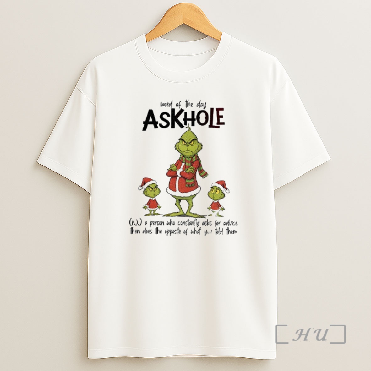 Officials Grinch Santa Word Of The Day Askhole A Person Who Constantly Asks For Advice Christmas Shirt Sweatshirt Tee
