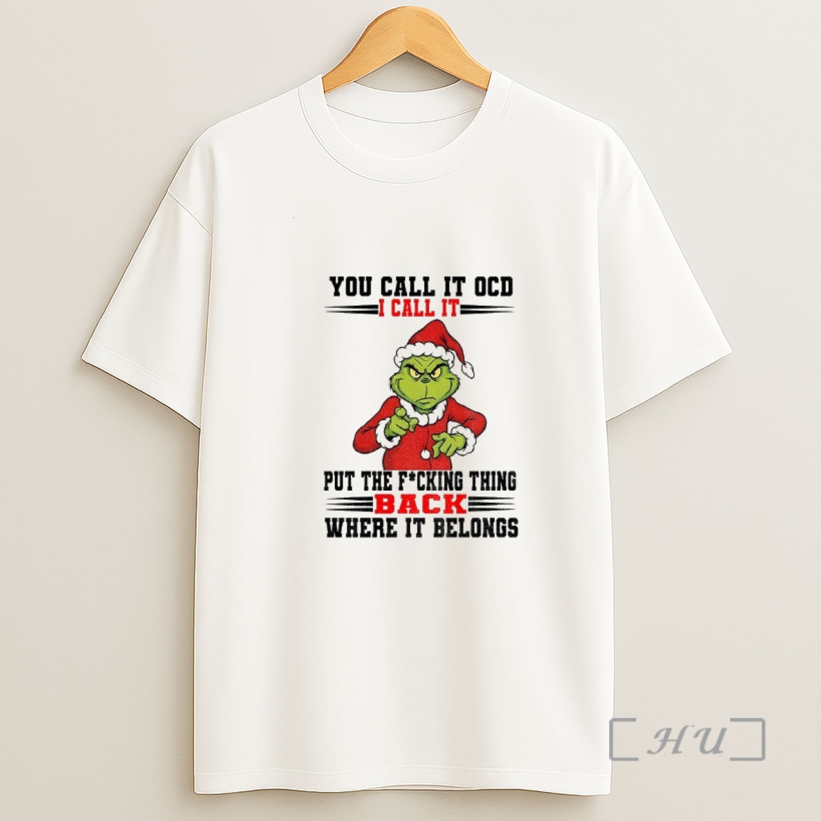 Officials Grinch Santa You Call It Ocd I Call It Put The Fucking Thing Back Where It Belong Christmas Shirt Sweatshirt Tee