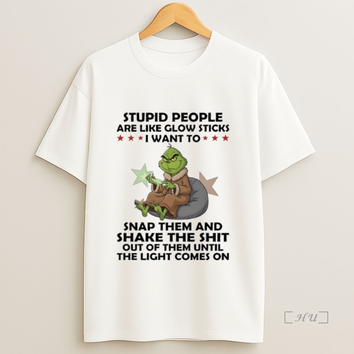 Officials Grinch Stupid People Are Like Glow Sticks I Want To Snap Them And Shake The Shit Out Of Them Until The Light Comes On Premium Shirt Sweatshirt Tee