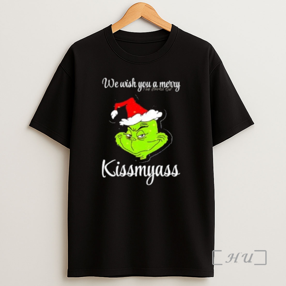 Officials Grinch We Wish You A Merry Kissmyass Shirt Sweatshirt Tee