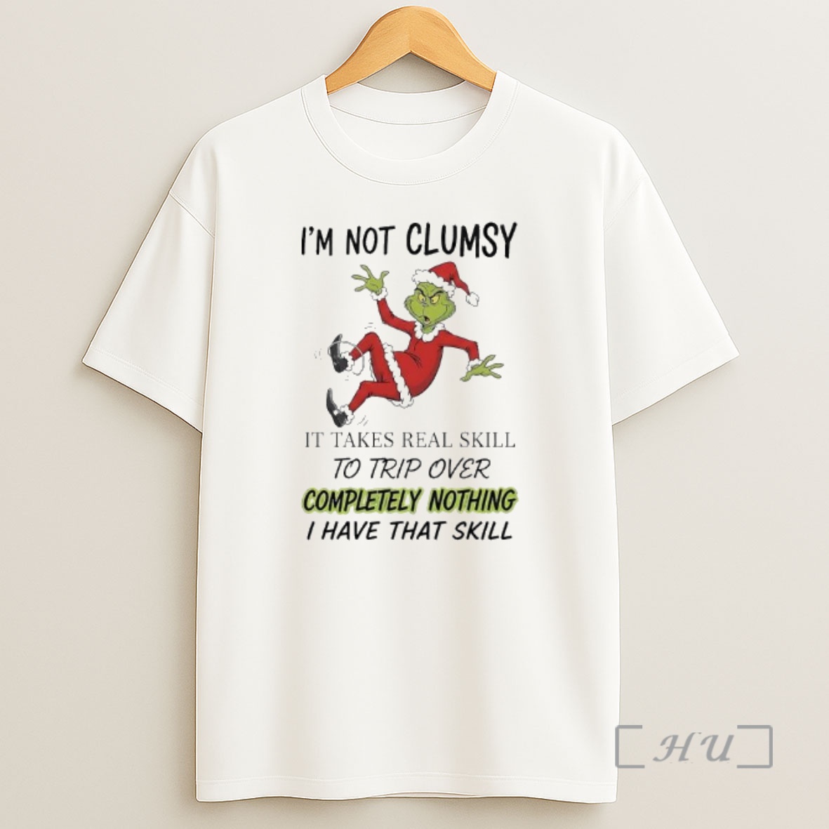 Officials Grinch Xmas Im Not Clumsy It Takes Real Skill To Trip Over Completely Nothing I Have That Skill Shirt Sweatshirt Tee