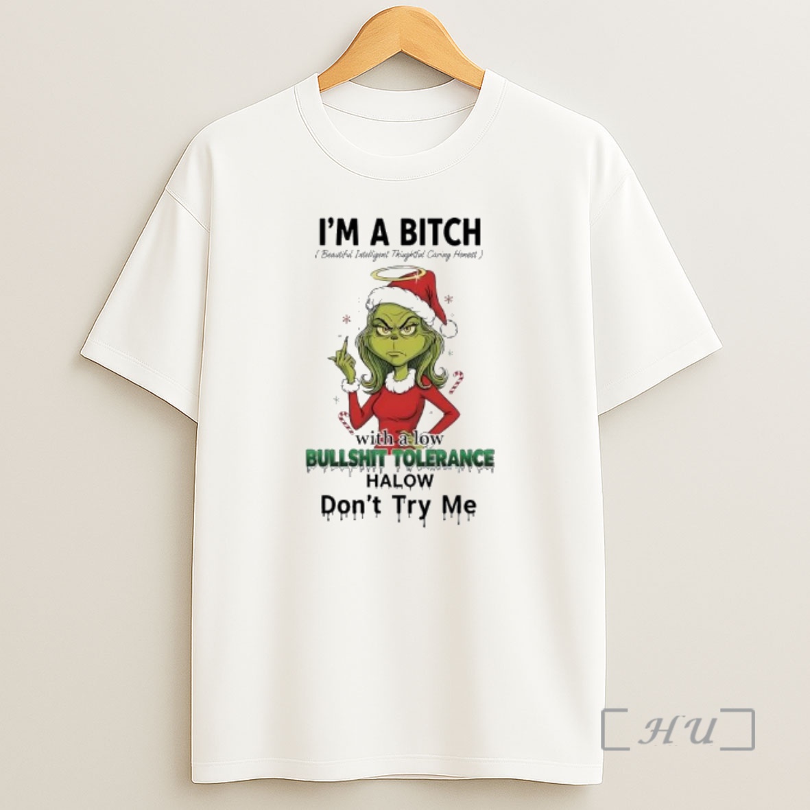 Officials Grinch Xmas With A Low Bullshit Tolerance Www Halow Dont Try Me Shirt Sweatshirt Tee