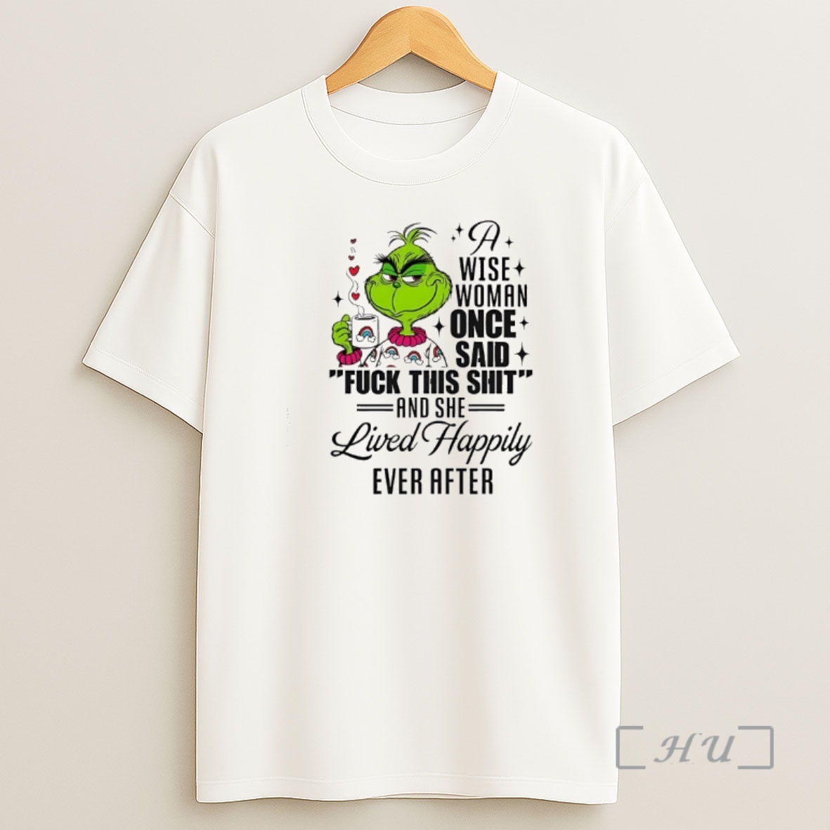 Officials Grinch A Wise Woman Once Said Fuck This Shit She Lived Happily Ever After Shirt Sweatshirt Tee
