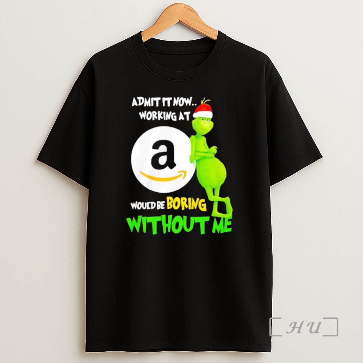 Officials Grinch Admit It Now Working At Amazon Would Be Boring Without Me Shirt Sweatshirt Tee 1