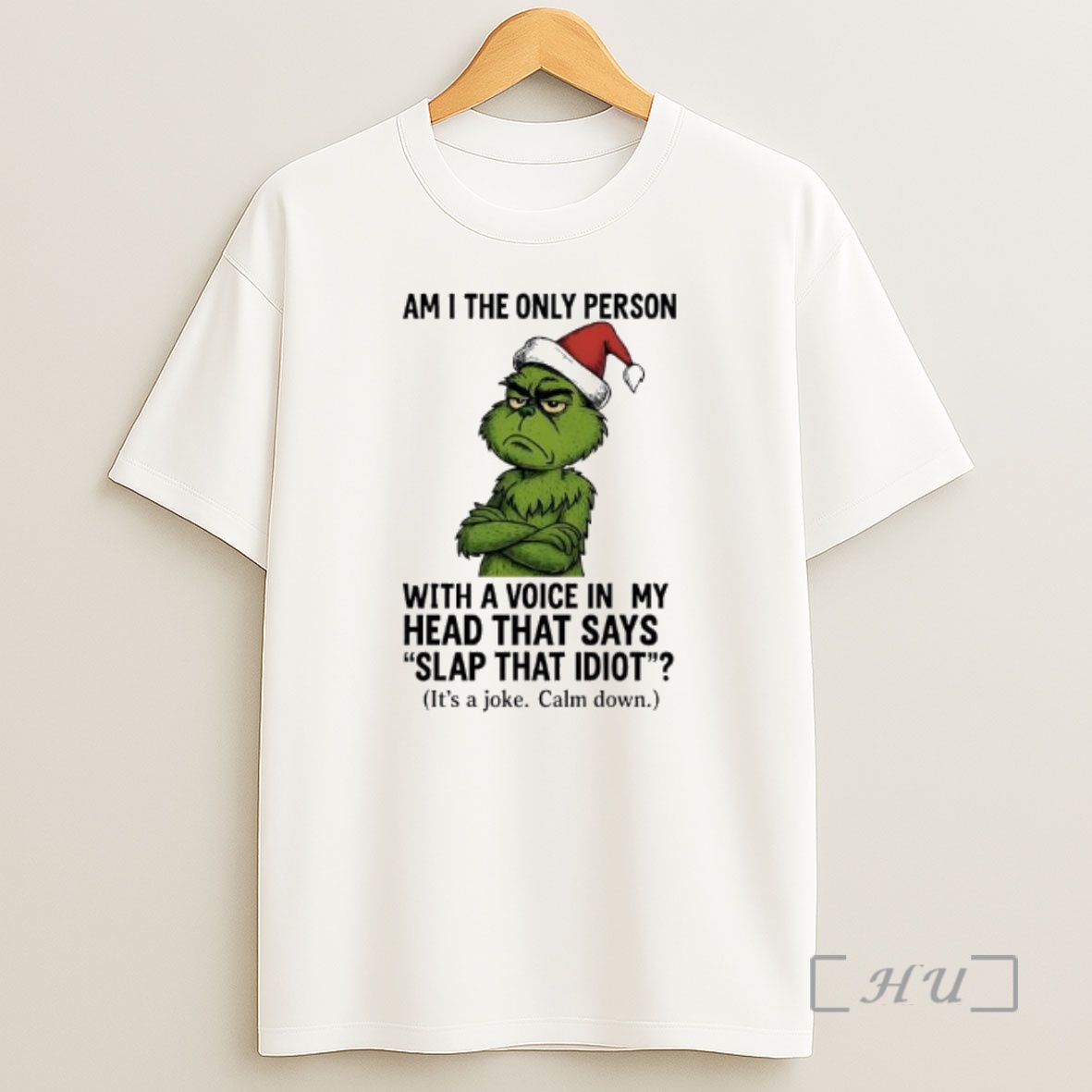 Officials Grinch Am I The Only Person With A Voice In My Head That Says Slap That Idiot Its A Joke Calm Down Premium Shirt Sweatshirt Tee