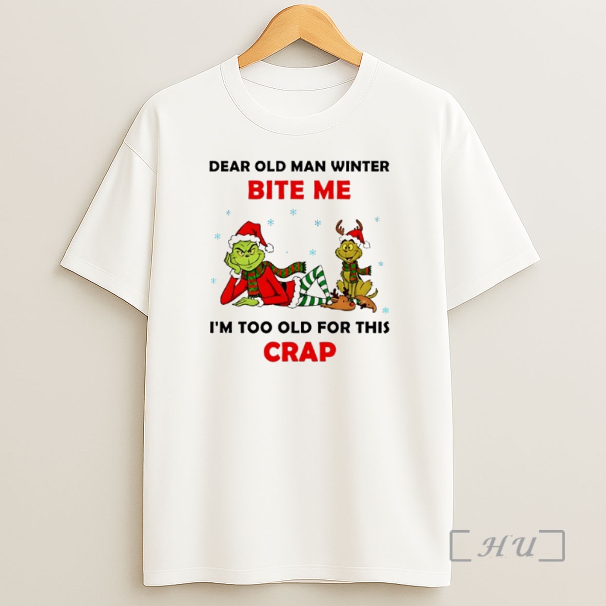 Officials Grinch And Max Dear Old Man Winter Bite Me Im Too Old For This Crap Christmas Shirt Sweatshirt Tee