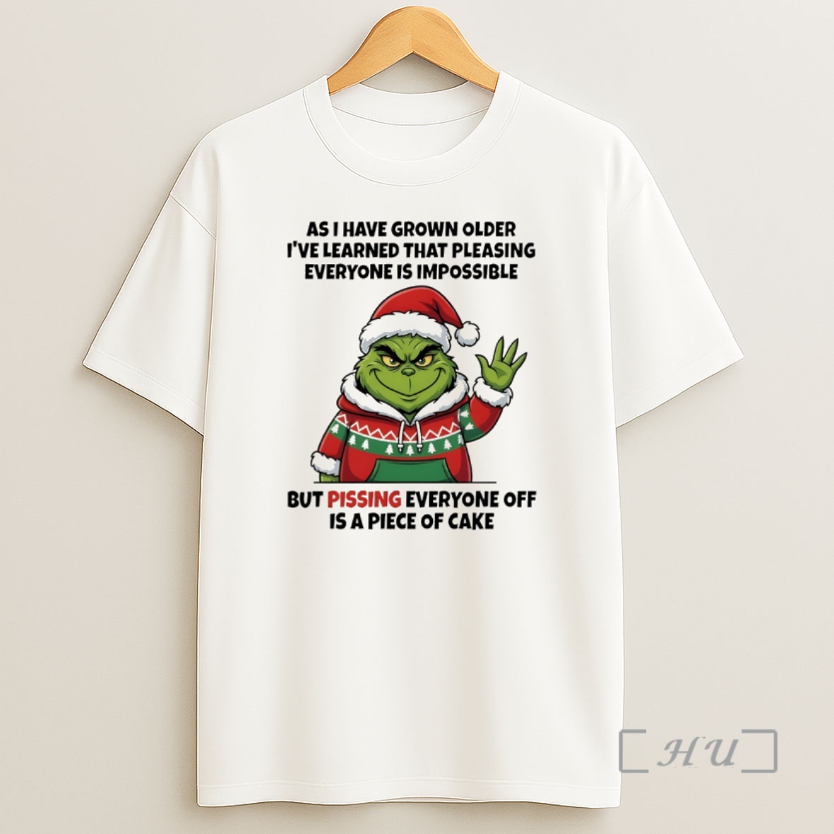 Officials Grinch As I Have Grown Older Ive Learned That Pleasing Everyone Is Impossible But Pissing Everyone Christmas Shirt Sweatshirt Tee