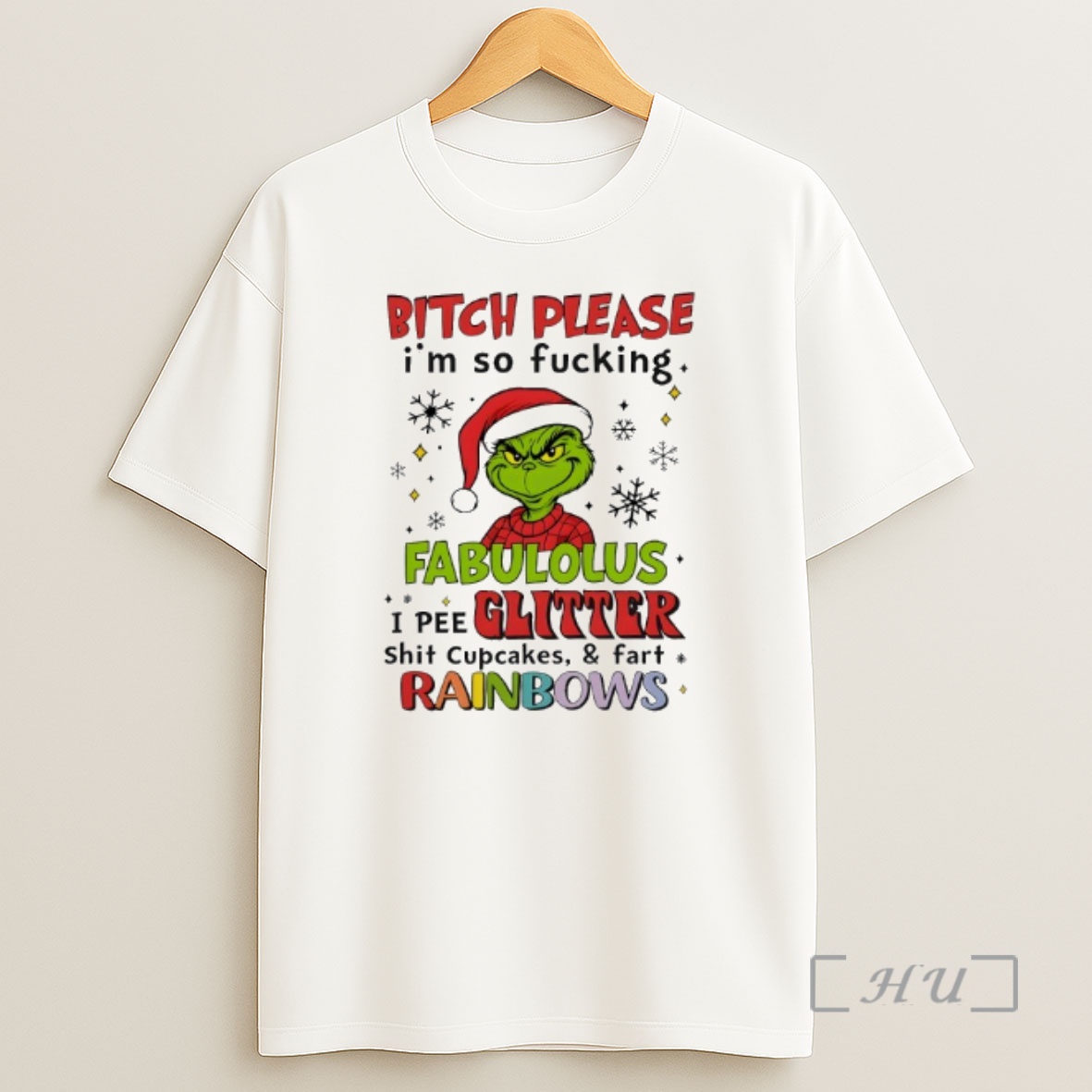Officials Grinch Bitch Please Im So Fucking Fabulolus I Pee Glitter Shit Cupcakes And Fart Rainbows Premium Shirt Sweatshirt Tee