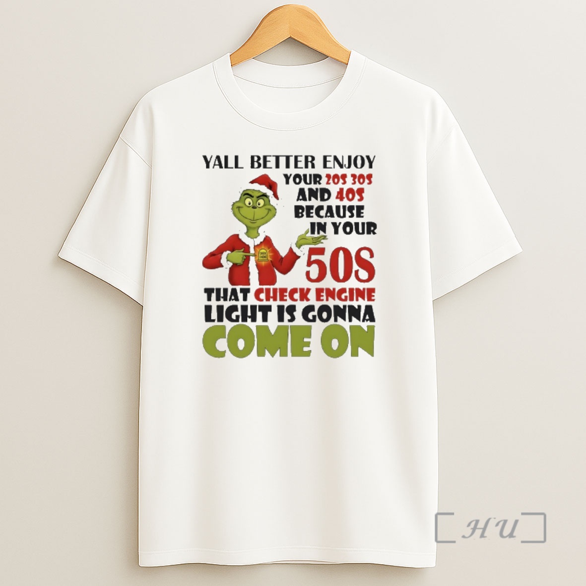 Officials Grinch Cheek Ehone Yall Better Enjoy Your 20s 30s And 40s Because In Your 50s That Check Engine Light Is Gonna Come On Shirt Sweatshirt Tee