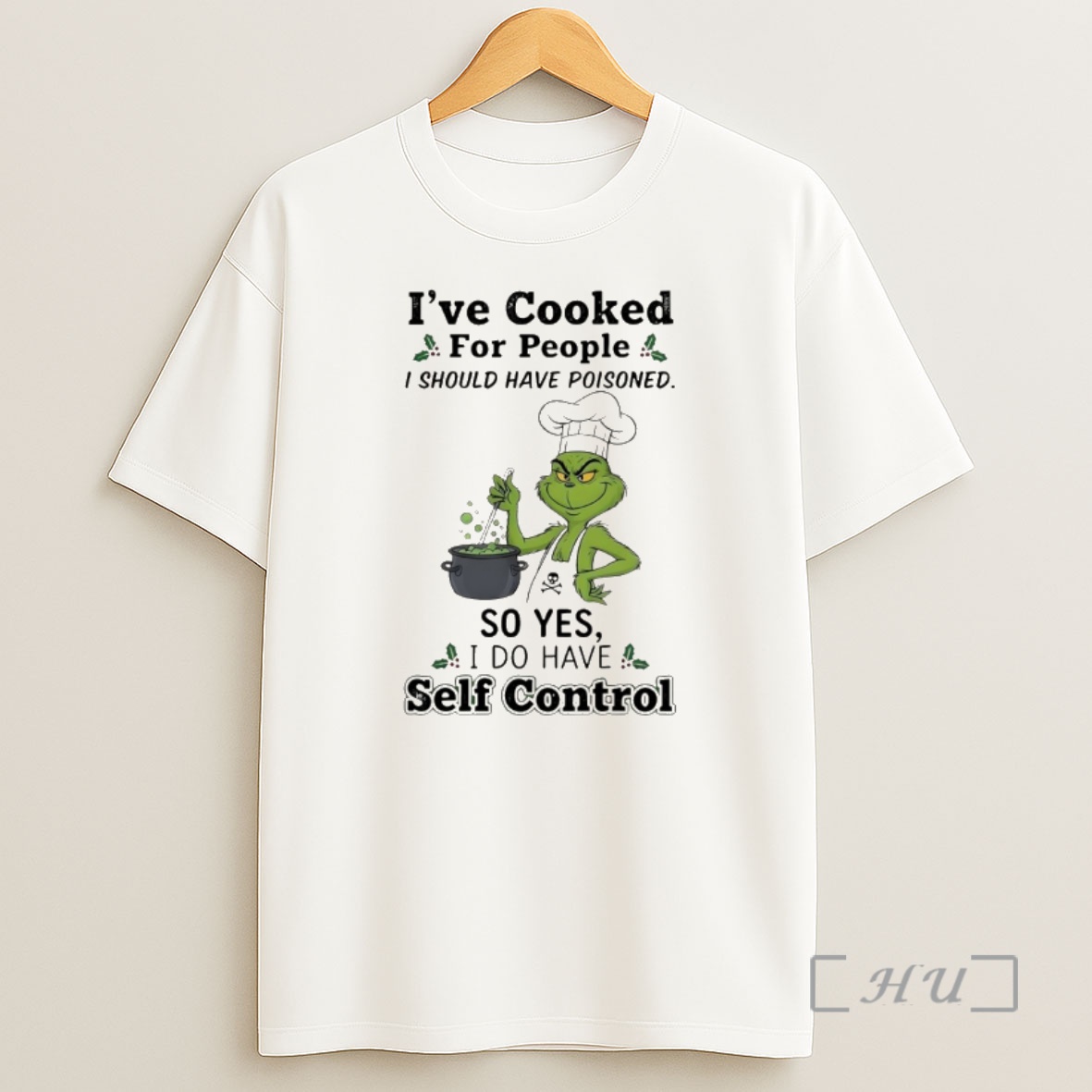 Officials Grinch Cook Ive Cooked For People I Should Have Poisoned So Yes I Do Have Self Control Christmas Shirt Sweatshirt Tee