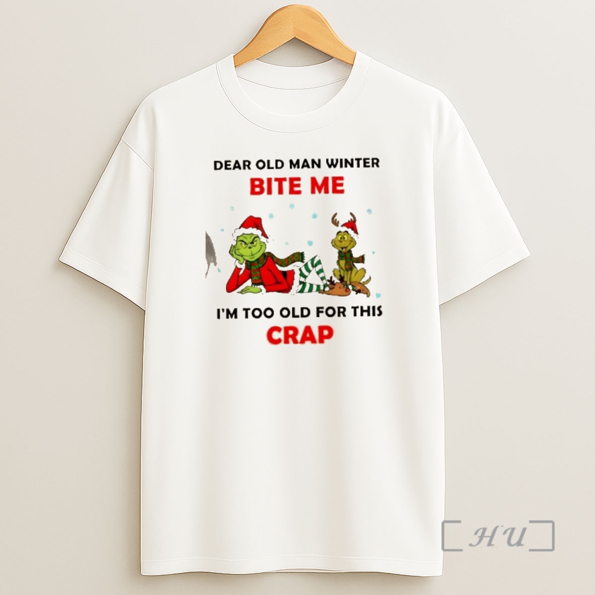Officials Grinch Dear Old Man Winter Bite Me Im Too Old For This Crap Christmas Shirt Sweatshirt Tee