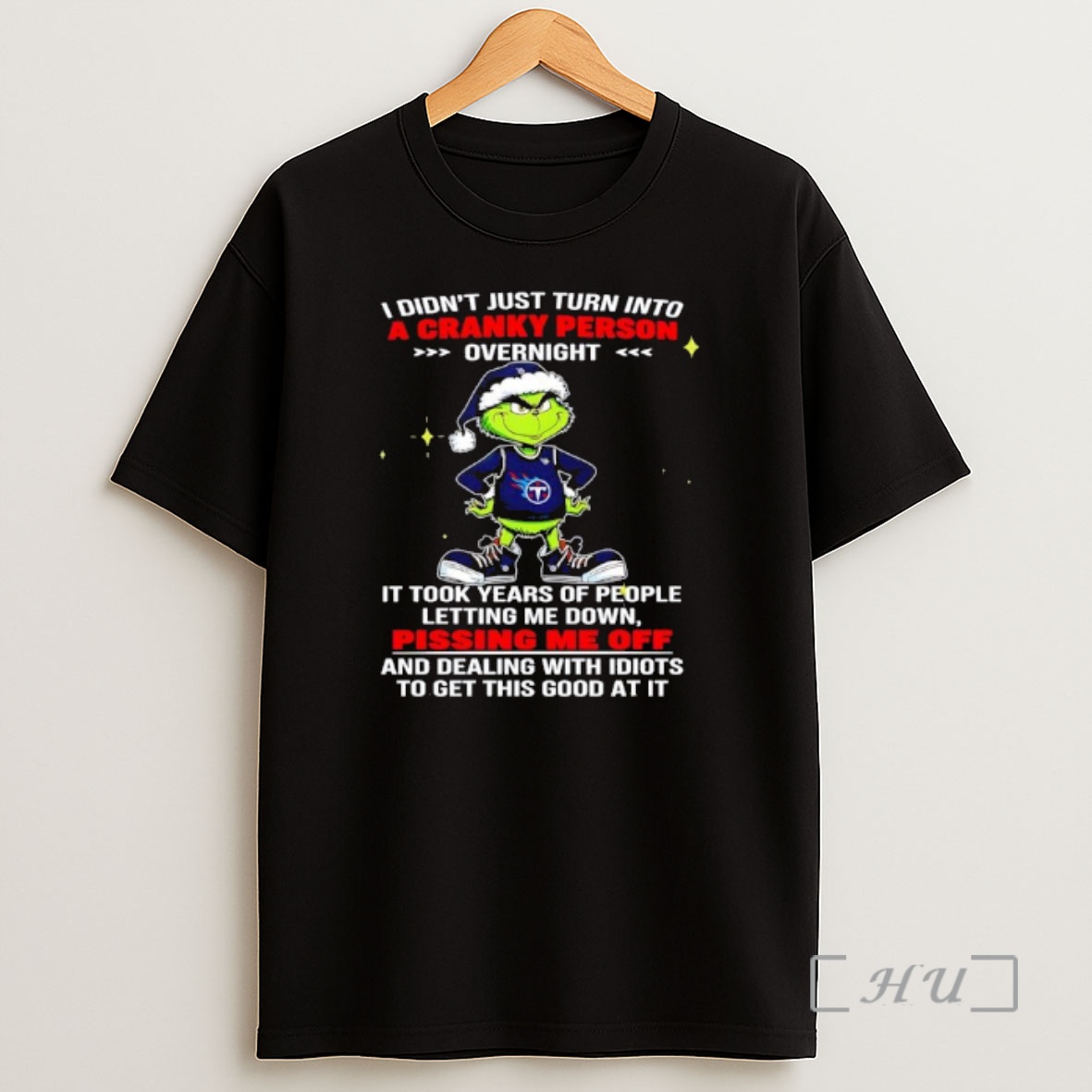 Officials Grinch Didnt Just Turn Into A Cranky Person Overnight It Took Years Of People Letting Me Down Pissing Me Off Shirt Sweatshirt Tee