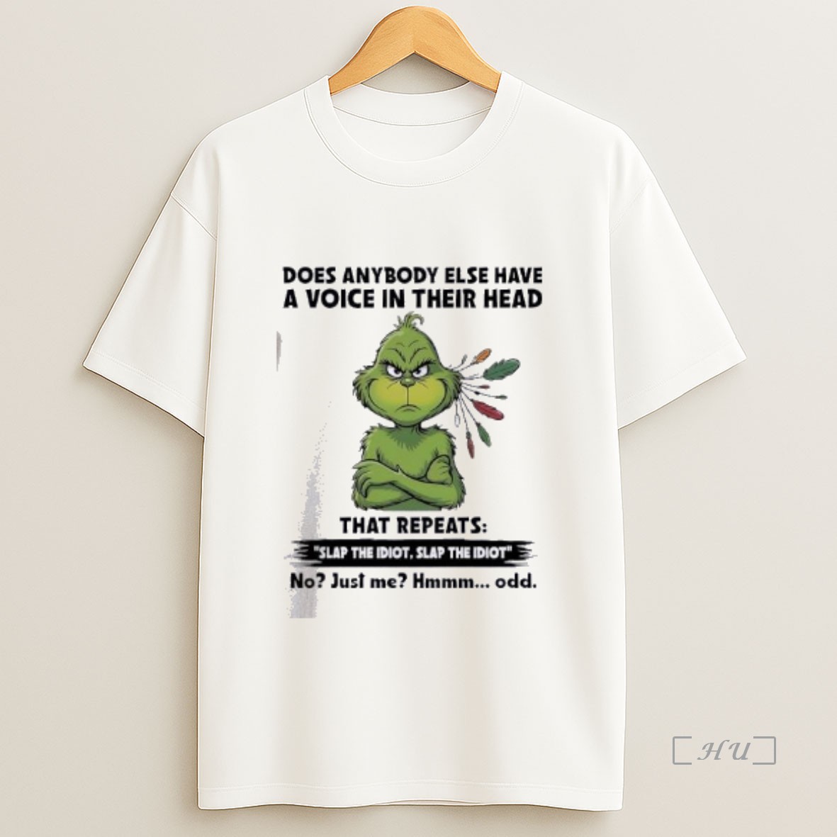 Officials Grinch Does Anybody Else Have A Voice In Their Head That Repeats Slap The Idiot Slap The Idiot No Just Me Hmmm Odd Premium Shirt Sweatshirt Tee
