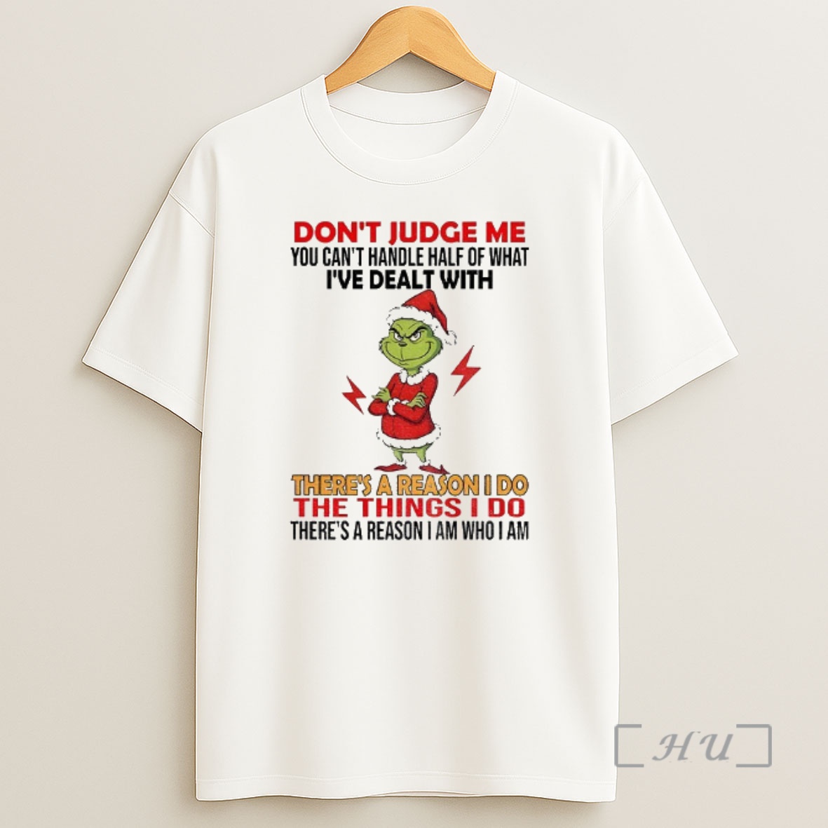 Officials Grinch Dont Judge Me You Cant Handle Half Of What Ive Dealt With Theres A Reason I Do The Things Christmas Shirt Sweatshirt Tee