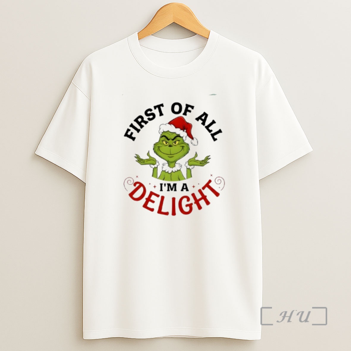 Officials Grinch First Of All Im A Delight Shirt Sweatshirt Tee