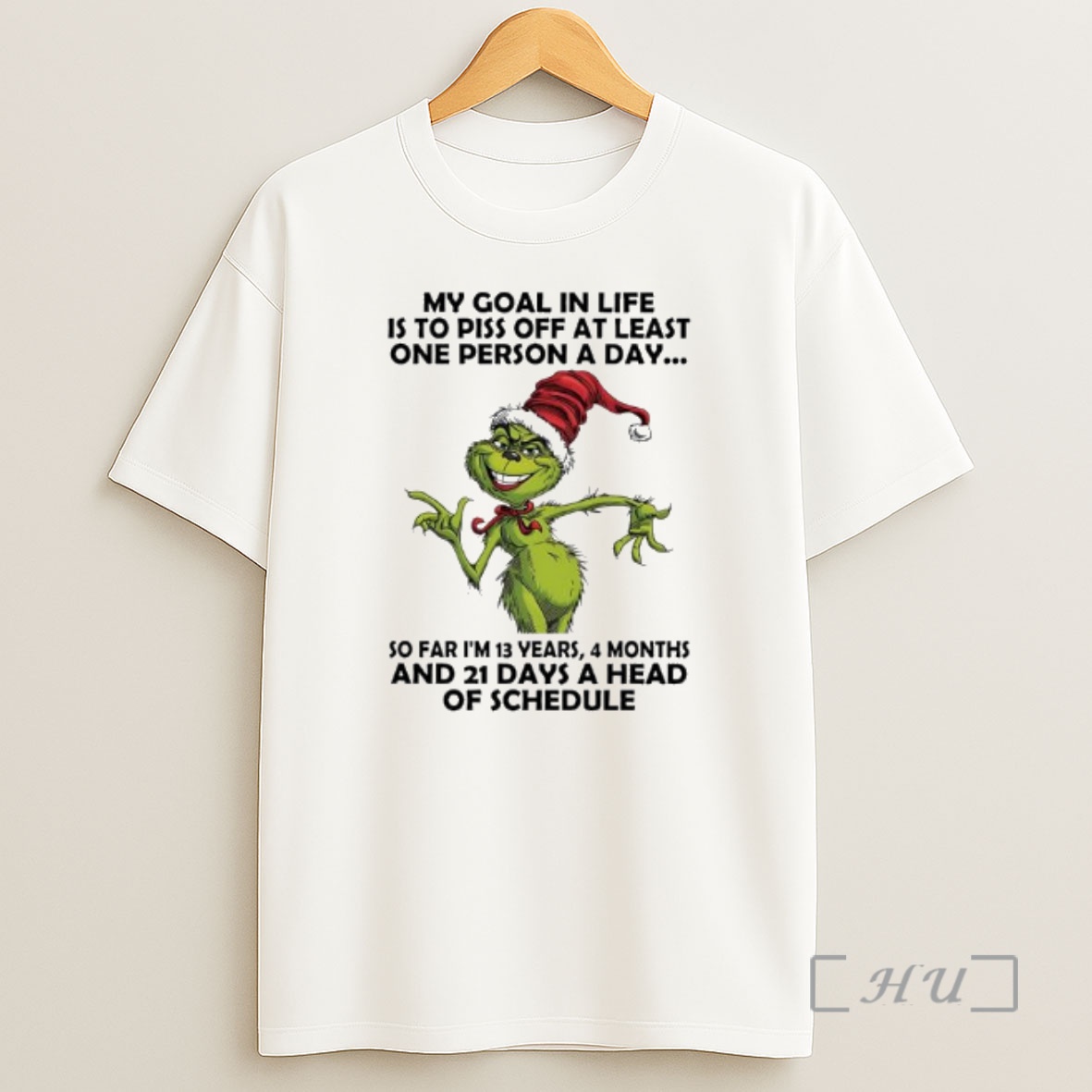 Officials Grinch Goal In Life Is To Piss Off At Least One Person A Day So Far Im 13 Years 4 Months And 21 Days A Head Of Schedule Shirt Sweatshirt Tee