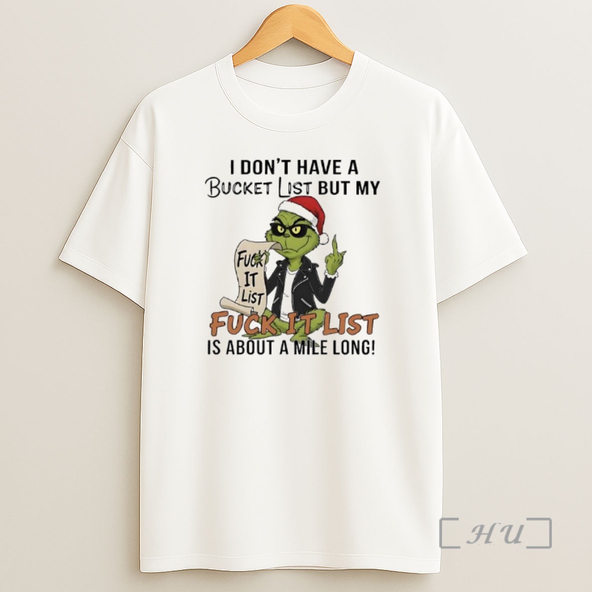 Officials Grinch I Dont Have A Bucket List But My Fuck It List Fuck It List Is About A Mile Long Shirt Sweatshirt Tee