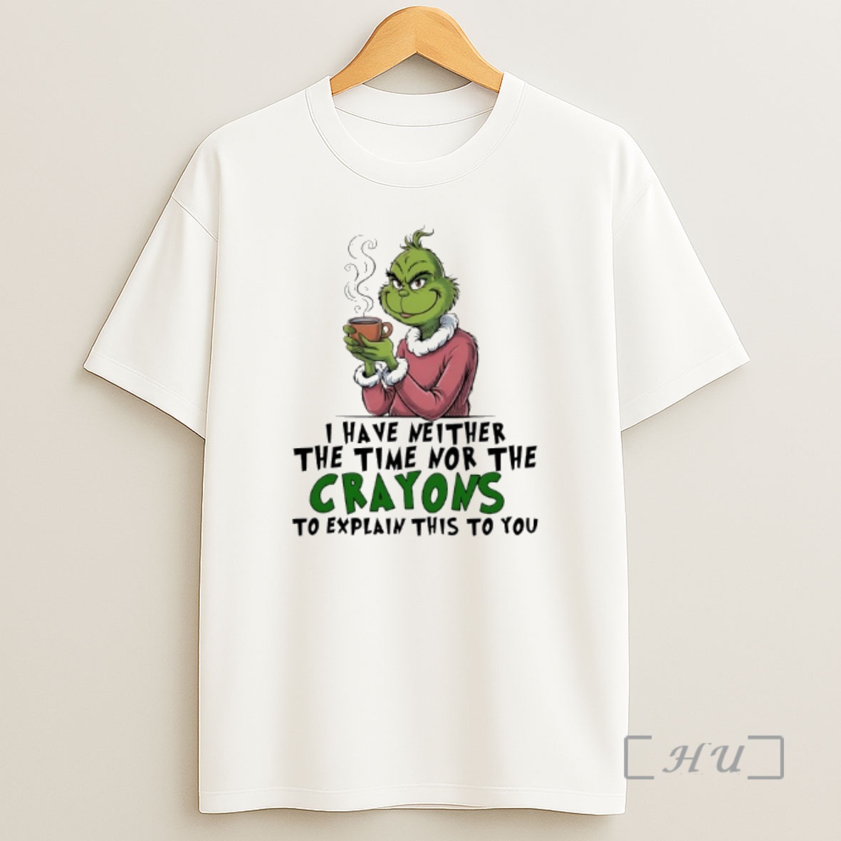 Officials Grinch I Have Neither The Time Nor The Crayons To Explain This To You Premium Shirt Sweatshirt Tee