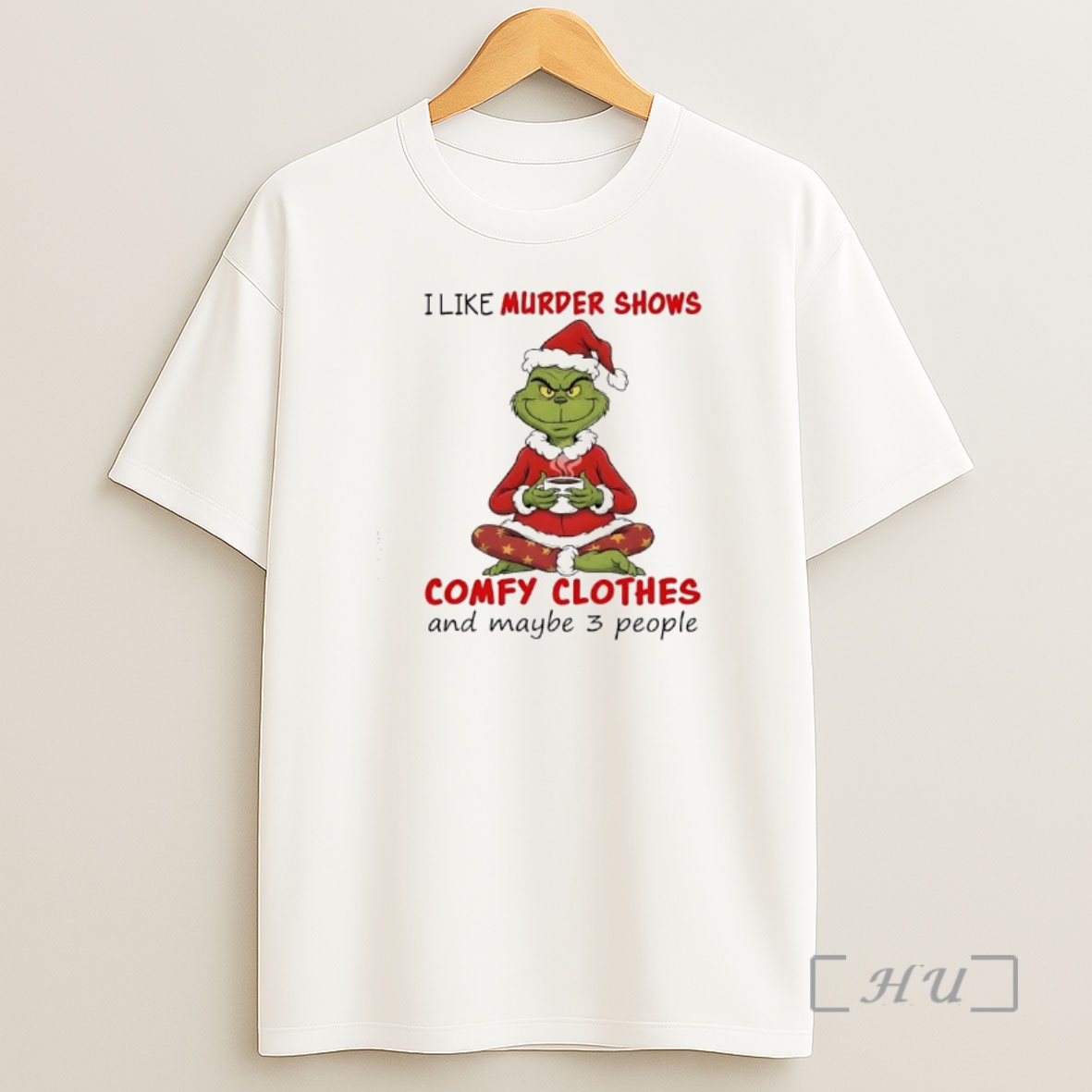 Officials Grinch I Like Murder Shows Comfy Clothes And Maybe 3 People Shirt Sweatshirt Tee