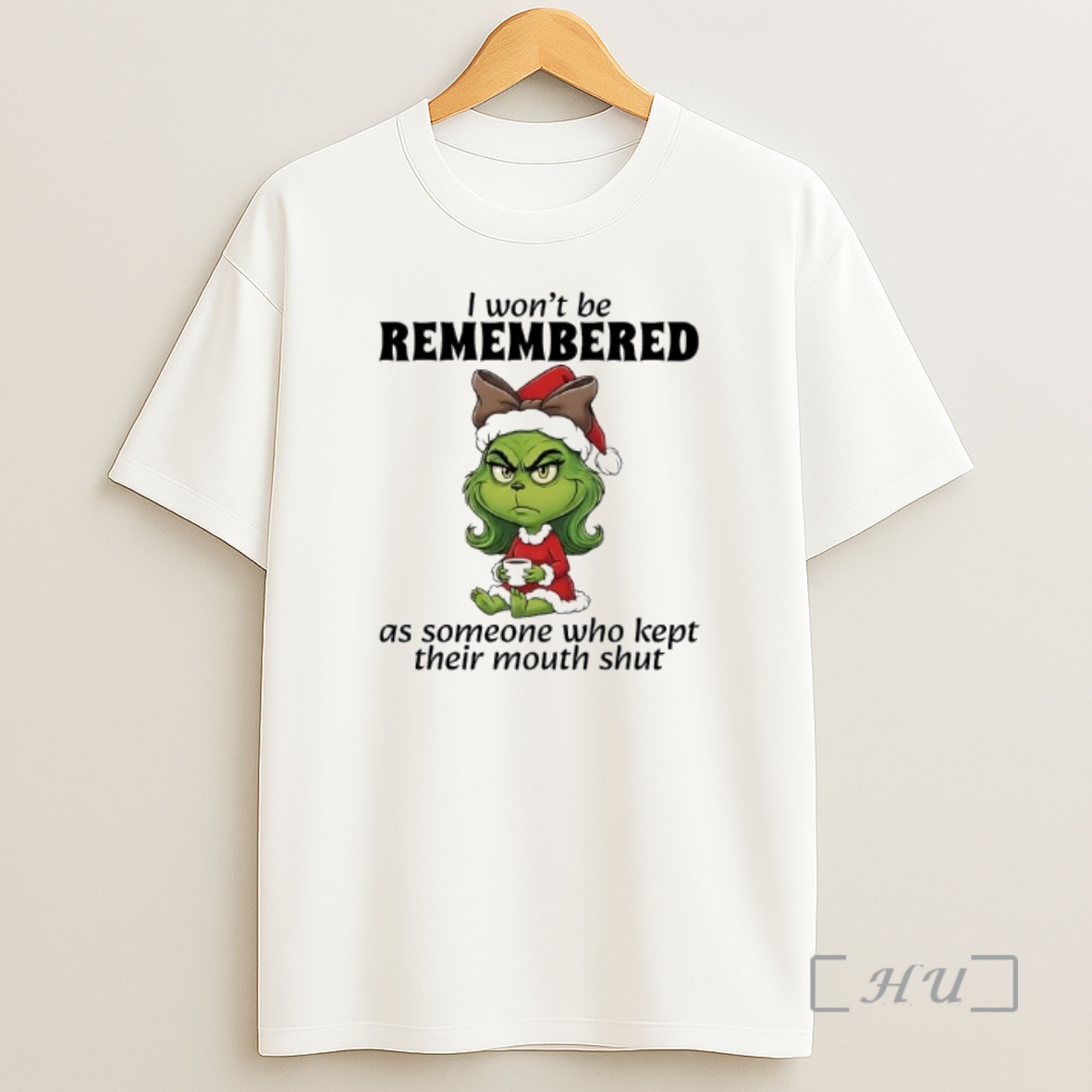 Officials Grinch I Wont Be Remembered As Someone Who Kept Their Mouth Shut Shirt Sweatshirt Tee