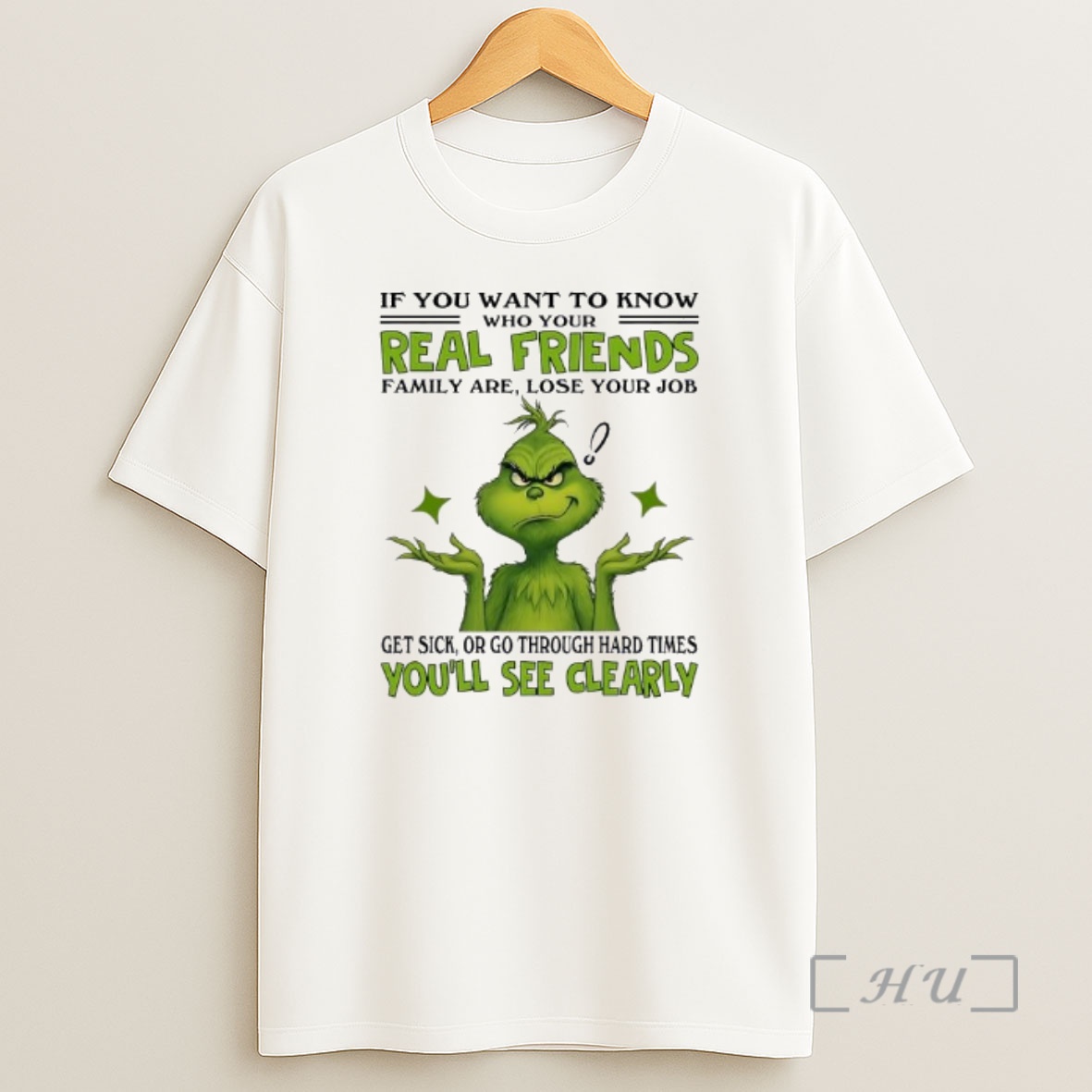 Officials Grinch If You Want To Know Who Your Real Friends Family Are Lose Your Shirt Sweatshirt Tee