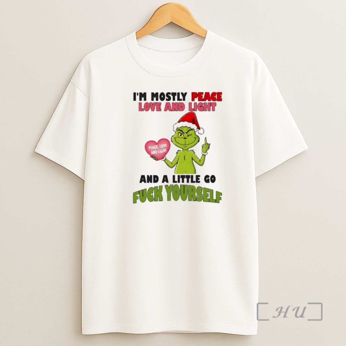 Officials Grinch Im Mostly Peace Love And Light Peace Love And Light And A Little Go Fuck Yourself Shirt Sweatshirt Tee