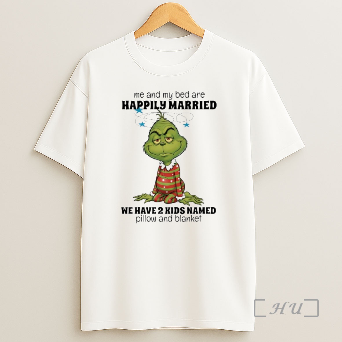 Officials Grinch Me And My Bed Are Happily Married We Have 2 Kids Named Pillow And Blanket Shirt Sweatshirt Tee