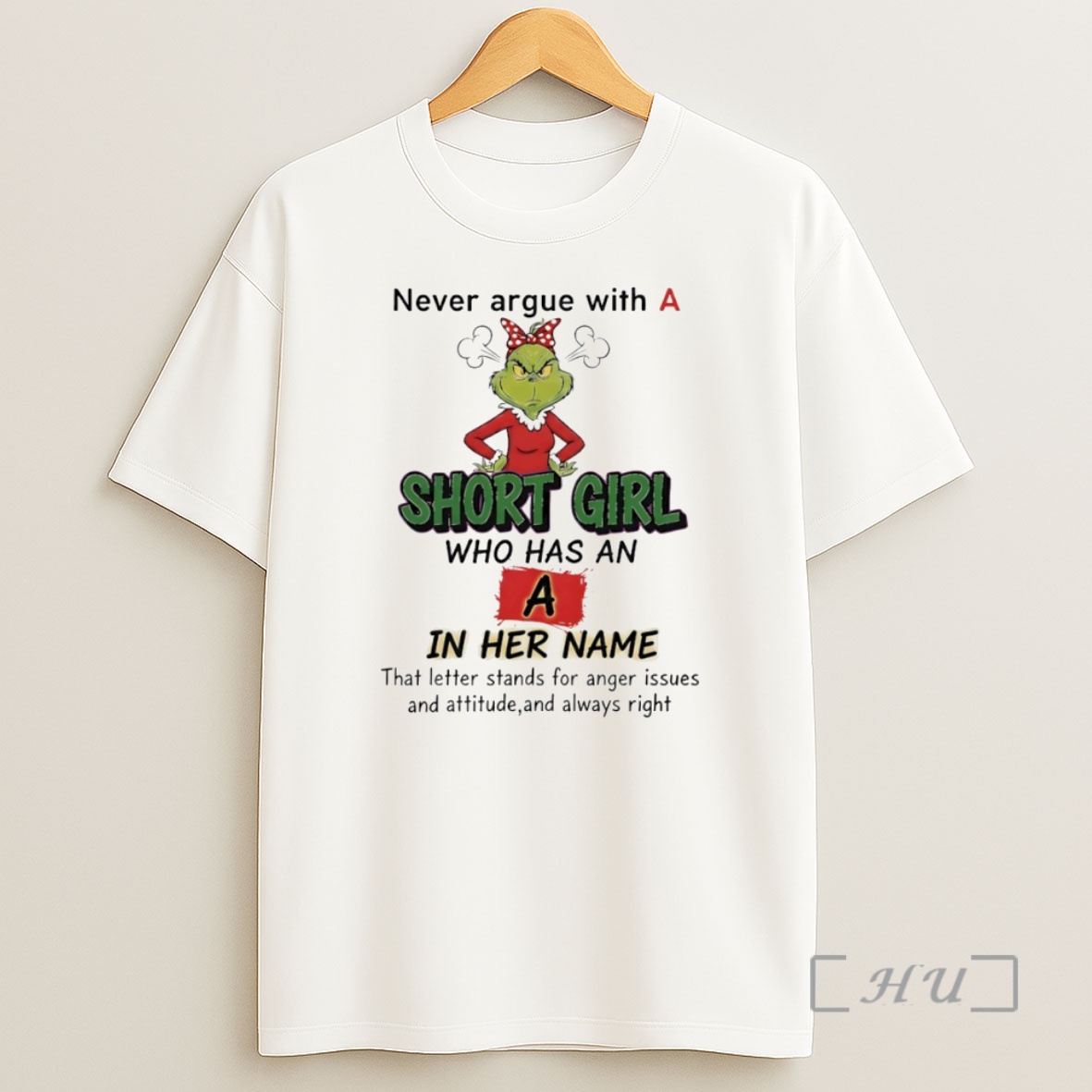 Officials Grinch Never Argue With A Short Girl Who Has An A In Her Name Circle Shirt Sweatshirt Tee