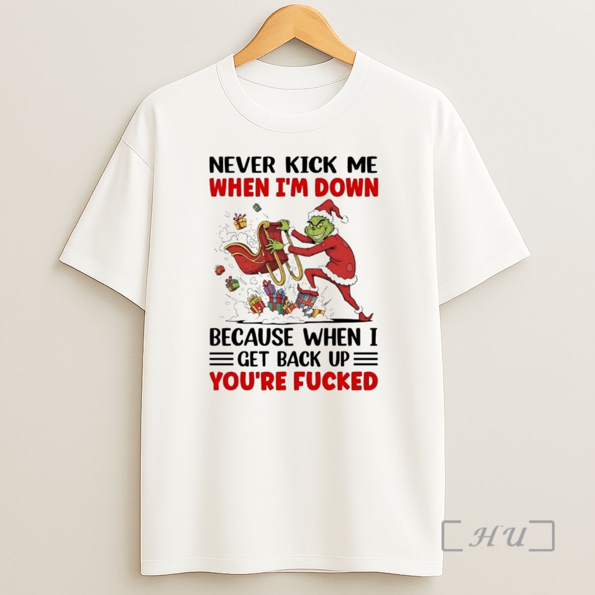 Officials Grinch Never Kick Me When Im Down When I Get Back Up Christmas Premium Shirt Sweatshirt Tee